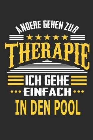 Cover of Andere gehen zur Therapie Ich gehe einfach in den Pool