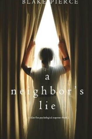 Cover of A Neighbor's Lie (A Chloe Fine Psychological Suspense Mystery-Book 2)