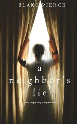 Book cover for A Neighbor's Lie (A Chloe Fine Psychological Suspense Mystery-Book 2)