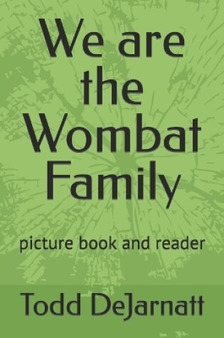 Cover of We are the Wombat Family