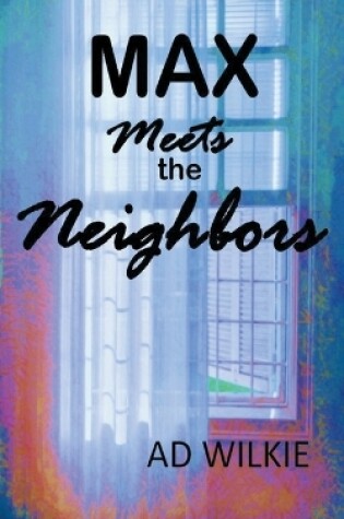 Cover of Max Meets the Neighbors