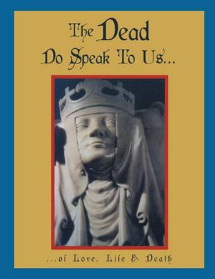 Book cover for The Dead Do Speak to Us...
