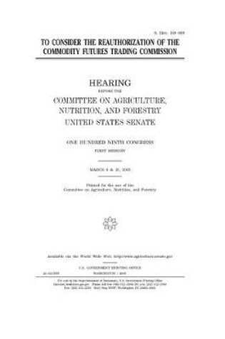 Cover of To consider the reauthorization of the Commodity Futures Trading Commission