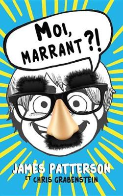 Book cover for Moi, Marrant ?!