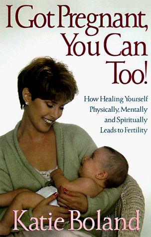 Cover of I Got Pregnant, You Can Too!