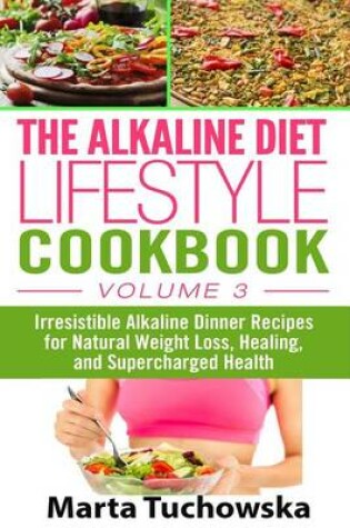 Cover of The Alkaline Diet Lifestyle Cookbook Vol.3