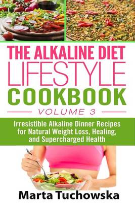 Book cover for The Alkaline Diet Lifestyle Cookbook Vol.3