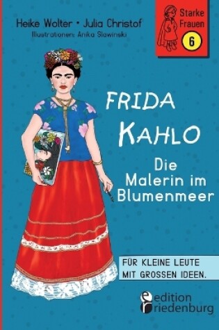 Cover of Frida Kahlo - Die Malerin im Blumenmeer