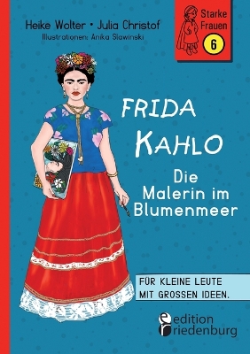 Book cover for Frida Kahlo - Die Malerin im Blumenmeer