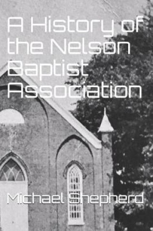 Cover of A History of the Nelson Baptist Association
