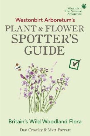 Cover of Westonbirt Arboretum's Plant and Flower Spotter's Guide