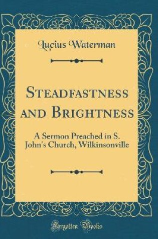 Cover of Steadfastness and Brightness