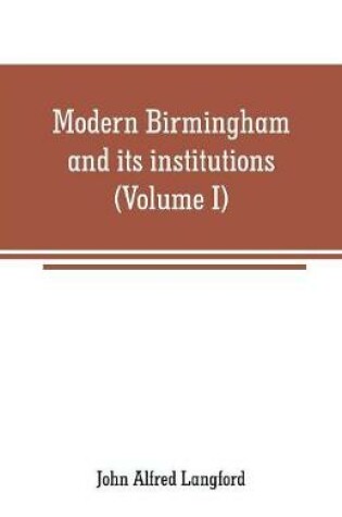 Cover of Modern Birmingham and its institutions