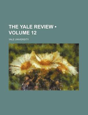 Book cover for The Yale Review (Volume 12)