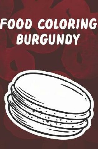 Cover of Food Coloring Burgundy