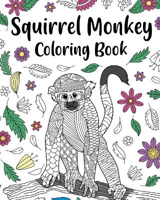 Book cover for Squirrel Monkey Coloring Book