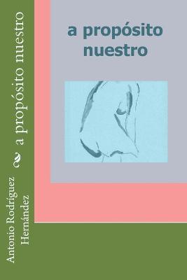 Book cover for a proposito nuestro