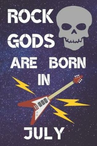 Cover of Rock Gods Are Born In July