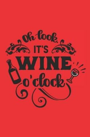 Cover of Oh Look It's Wine O'Clock