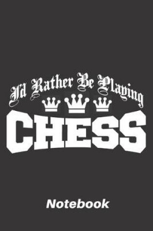 Cover of id rather be playing chess