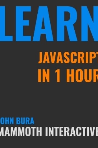 Cover of Learn Java Script In 1 Hour