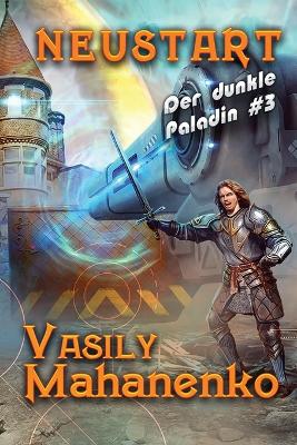 Cover of Neustart (Der dunkle Paladin Buch #3)