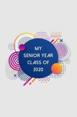 Cover of My Senior Year Class of 2020