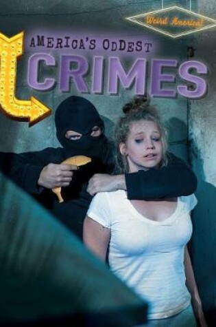 Cover of America's Oddest Crimes