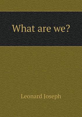 Book cover for What are we?