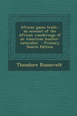 Cover of African Game Trails