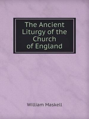 Cover of The Ancient Liturgy of the Church of England