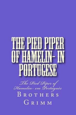 Cover of The Pied Piper of Hamelin- in Portugese
