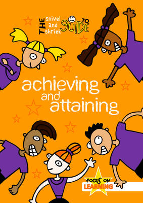 Book cover for The Snivel and Shriek Guide to Achieving and Attaining