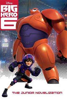 Book cover for Big Hero 6 Junior Novelization (Disney Big Hero 6)