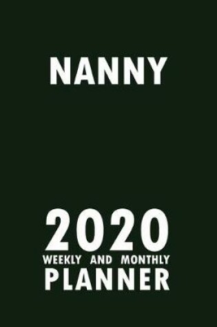 Cover of Nanny 2020 Weekly and Monthly Planner