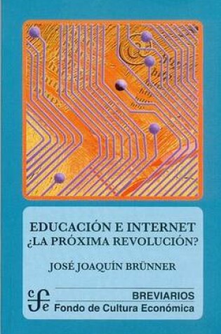 Cover of Educacion E Internet ?La Proxima Revolucion?