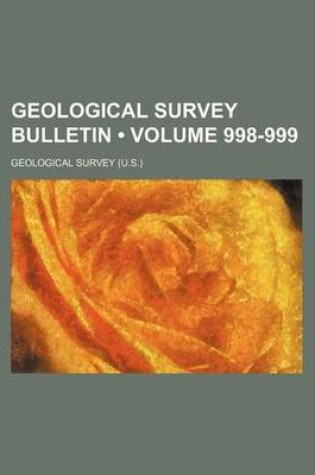 Cover of Geological Survey Bulletin (Volume 998-999)