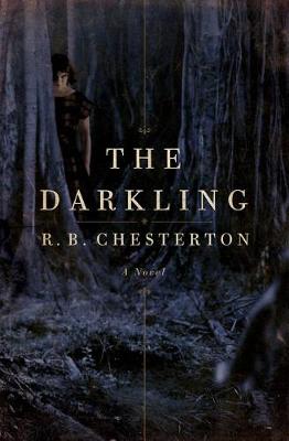 The Darkling by R. B. Chesterton