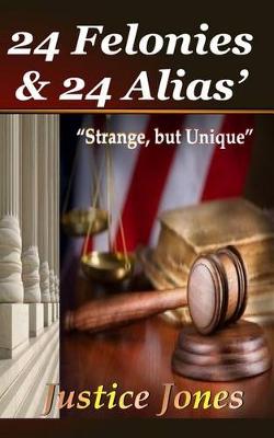 Book cover for 24 Felonies & 24 Alias'