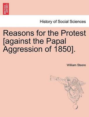 Book cover for Reasons for the Protest [against the Papal Aggression of 1850].