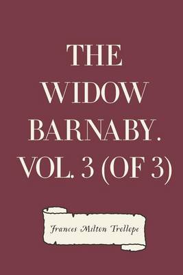 Book cover for The Widow Barnaby. Vol. 3 (of 3)