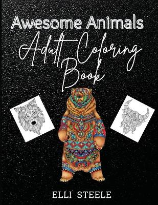 Book cover for Awesome Animals Adults Coloring Book