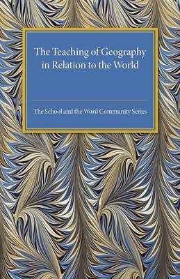 Book cover for The Teaching of Geography in Relation to the World Community