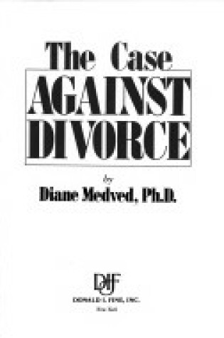 Cover of The Case Against Divorce