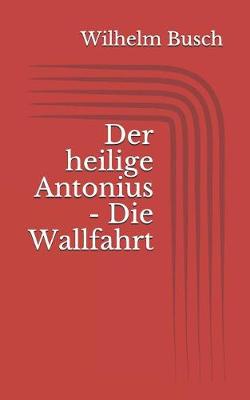 Book cover for Der heilige Antonius - Die Wallfahrt