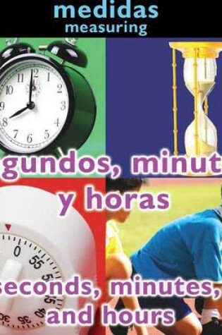 Cover of Segundos, Minutos y Horas (Seconds, Minutes, and Hours