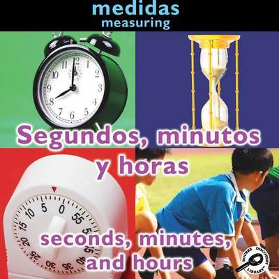 Book cover for Segundos, Minutos y Horas (Seconds, Minutes, and Hours
