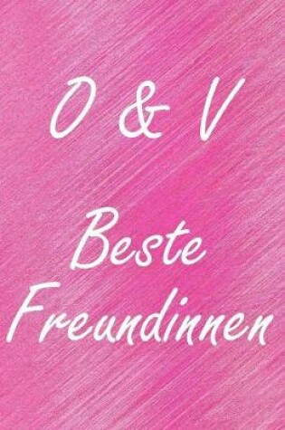 Cover of O & V. Beste Freundinnen
