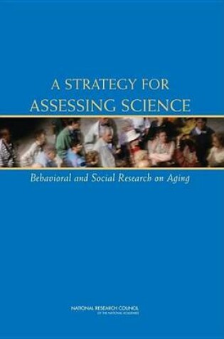 Cover of Strategy for Assessing Science, A: Behavioral and Social Research on Aging