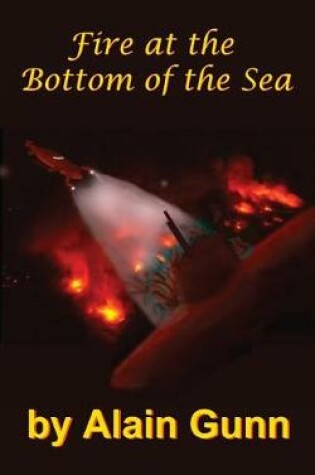 Cover of Fire at the Bottom of the Sea